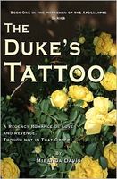 The Duke's Tattoo: A Regency Romance of Love and Revenge Though not in that Order