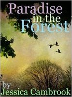 Cover of Paradise in the Forest by Jessica Cambrook