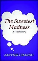The Sweetest Madness