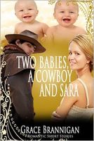 Two Babies, a Cowboy and Sara