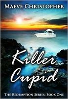Cover of Killer Cupid by Maeve Christopher