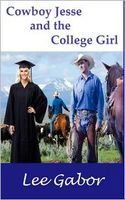 Cover of Cowboy Jesse and the College Girl by Lee Gabor