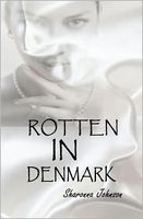 Cover of Rotten In Denmark by Sharonna Johnson