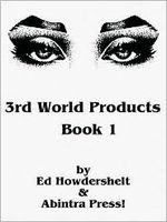 Cover of 3rd World Products, Book 1 by Ed Howdershelt