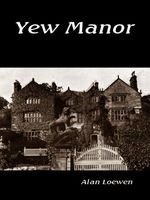 Cover of Yew Manor by Alan Loewen