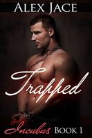 Cover of Trapped by Alex Jace