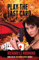 Cover of Play The Last Card by Richard Le Normand