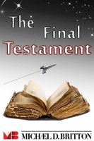 Cover of The Final Testament by Michael D. Britton