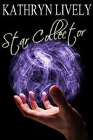 Cover of Star Collector by Kathryn Lively