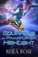 Cover of Squirrels in Frankfurter Highlight by Rhea Rose
