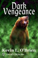 Cover of Dark Vengeance by Kevin L. O'Brien