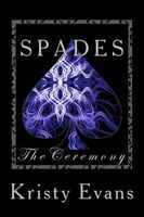 Cover of Spades The Ceremony by Kristy Evans