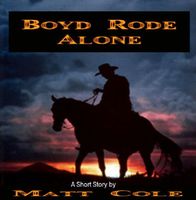 Cover of Boyd Rode Alone by Matthew Cole