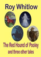 Cover of The Red Hound of Pooley and other tales of mystery by Roy Whitlow