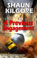 Cover of A Previous Engagement by Shaun Kilgore