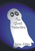 Cover of The Ghost Detective by Rene Natan