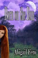 Cover of Born on the Run by Abigail Fero