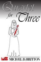 Cover of Quartet for Three by Michael D. Britton