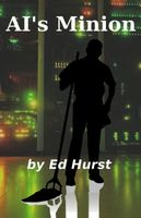 Cover of AI's Minion by Ed Hurst