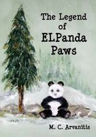 Cover of The Legend of ELPanda Paws by M.C. Arvanitis