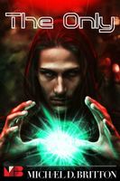 Cover of The Only by Michael D. Britton