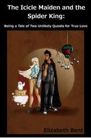 Cover of The Icicle Maiden and the Spider King by Elizabeth Bent