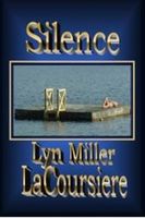 Cover of Silence by Lyn Miller LaCoursiere
