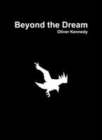 Cover of Beyond the Dream by Oliver Kennedy