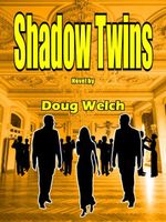Cover of Shadow Twins by Doug Welch