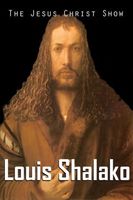 Cover of The Jesus Christ Show by Louis Shalako / Louis Bertrand Shalako