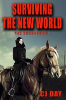 Cover of Surviving The New World -The Beginning by C.J. Day