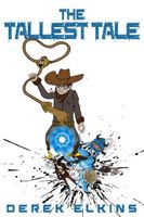 Cover of The Tallest Tale by Derek Elkins