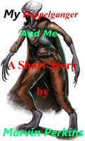 Cover of My Doppelganger and Me by Marvin Perkins