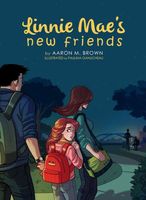 Cover of Linnie Mae's New Friends by Aaron Brown