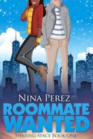Cover of Roommate Wanted by Nina Perez