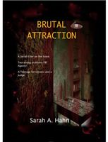 Cover of Brutal Attraction by Sarah A. Hahn