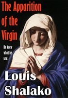 Cover of The Apparition of the Virgin by Louis Shalako / Louis Bertrand Shalako