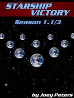 Cover of Starship Victory Season 1.1/3 by Joey Peters