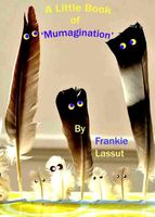 A Little book of Mumagination