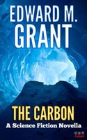 Cover of The Carbon by Edward M. Grant