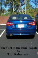 Cover of The Girl in the Blue Toyota by T.J. Robertson