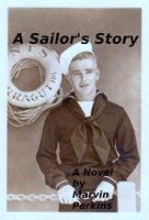 Cover of A Sailor's Story by Marvin Perkins