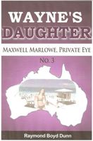 Cover of Wayne's Daughter by Raymond Boyd Dunn