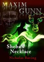 Cover of Maxim Gunn and Sheba's Necklace by Nicholas Boving