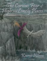Cover of The Curious Fear of High and Lonely Places by Karen Nilsen