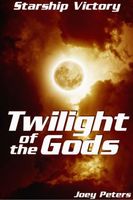 Cover of Twilight of the Gods by Joey Peters