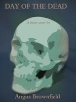 Cover of Day of the Dead by Angus Brownfield