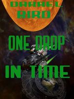 Cover of One Drop In Time by Darrel Bird