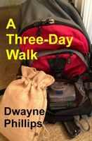 Cover of A Three-Day Walk by Dwayne Phillips