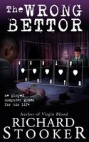 Cover of The Wrong Bettor by Richard Stooker